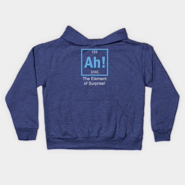 Ah The Element Of Surprise Kids Hoodie by Ubold